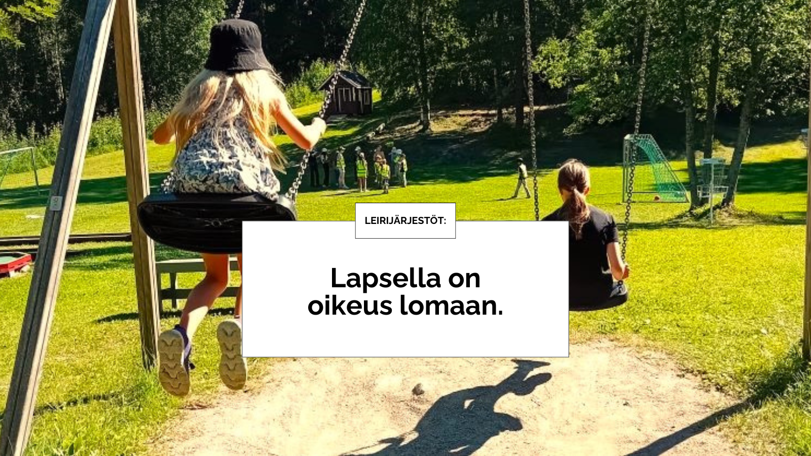 Lapsella on oikeus lomaan